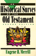 AN HISTORICAL SURVEY OF THE OLD TESTAMENT