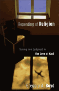REPENTING OF RELIGION