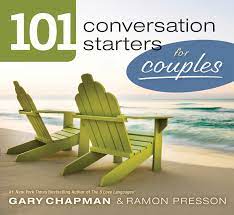 101 CONVERSATION STARTERS FOR COUPLES