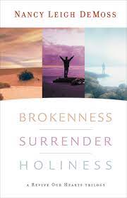 BROKENNESS SURRENDER HOLINESS