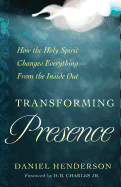 TRANSFORMING PRESENCE