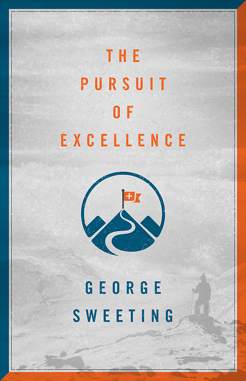 THE PURSUIT OF EXCELLENCE