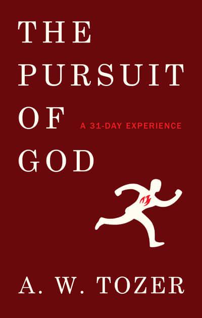 THE PURSUIT OF GOD