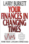 YOUR FINANCES IN CHANGING TIMES