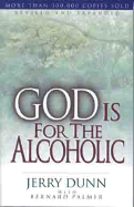 GOD IS FOR THE ALCOHOLIC