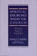 SPIRITUAL DISCIPLINES WITHIN THE CHURCH
