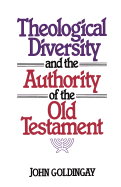 THEOLOGICAL DIVERSITY & AUTHORITY OF THE OLD TESTAMENT