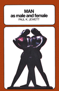 MAN AS MALE AND FEMALE