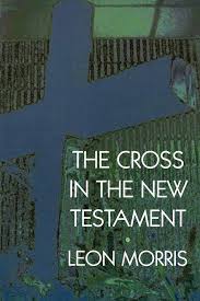 THE CROSS IN THE NEW TESTAMENT