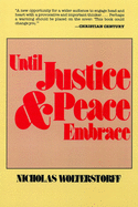 UNTIL JUSTICE AND PEACE EMBRACE