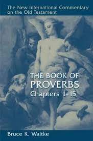 BOOK OF PROVERBS 1 - 15