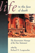 LIFE IN THE FACE OF DEATH