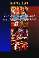 POWERS WEAKNESS & THE TABERNACLING OF GOD