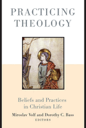 PRACTICING THEOLOGY