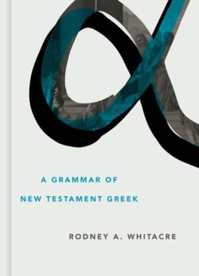 GRAMMER-OF-NEW-TESTAMENT-GREEK-9780802879271