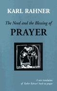 THE NEED AND THE BLESSING OF PRAYER