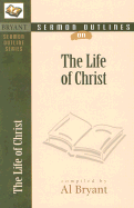 SERMON OUTLINES ON THE LIFE OF CHRIST