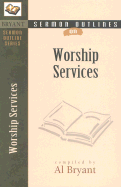 SERMON OUTLINES ON WORSHIP SERVICES