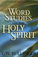 WORD STUDIES ON THE HOLY SPIRIT