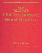 NEW WILSON'S OLD TESTAMENT WORD STUDIES