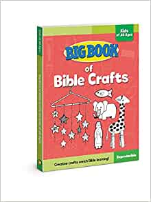 BIG BOOK OF BIBLE CRAFTS ALL AGES