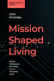 MISSION SHAPED LIVING PARTICIPANTS GUIDE