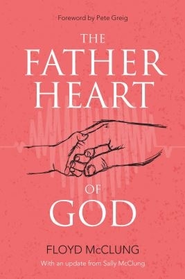 THE FATHER HEART OF GOD