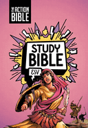 ESV ACTION BIBLE STUDY BIBLE