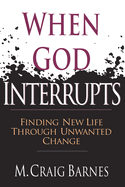WHEN GOD INTERRUPTS