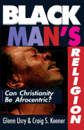 BLACK MAN'S RELIGION