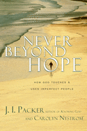 NEVER BEYOND HOPE