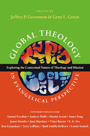 GLOBAL THEOLOGY IN EVANGELICAL PERSPECTIVE