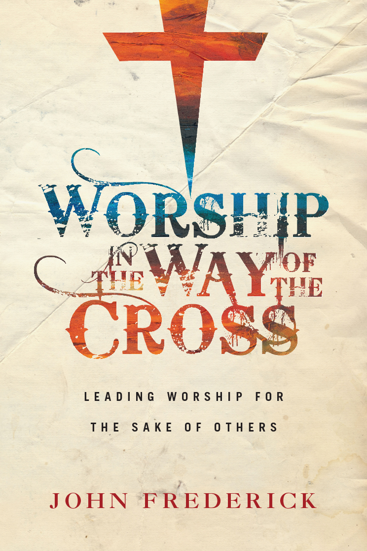 WORSHIP IN THE WAY OF THE CROSS