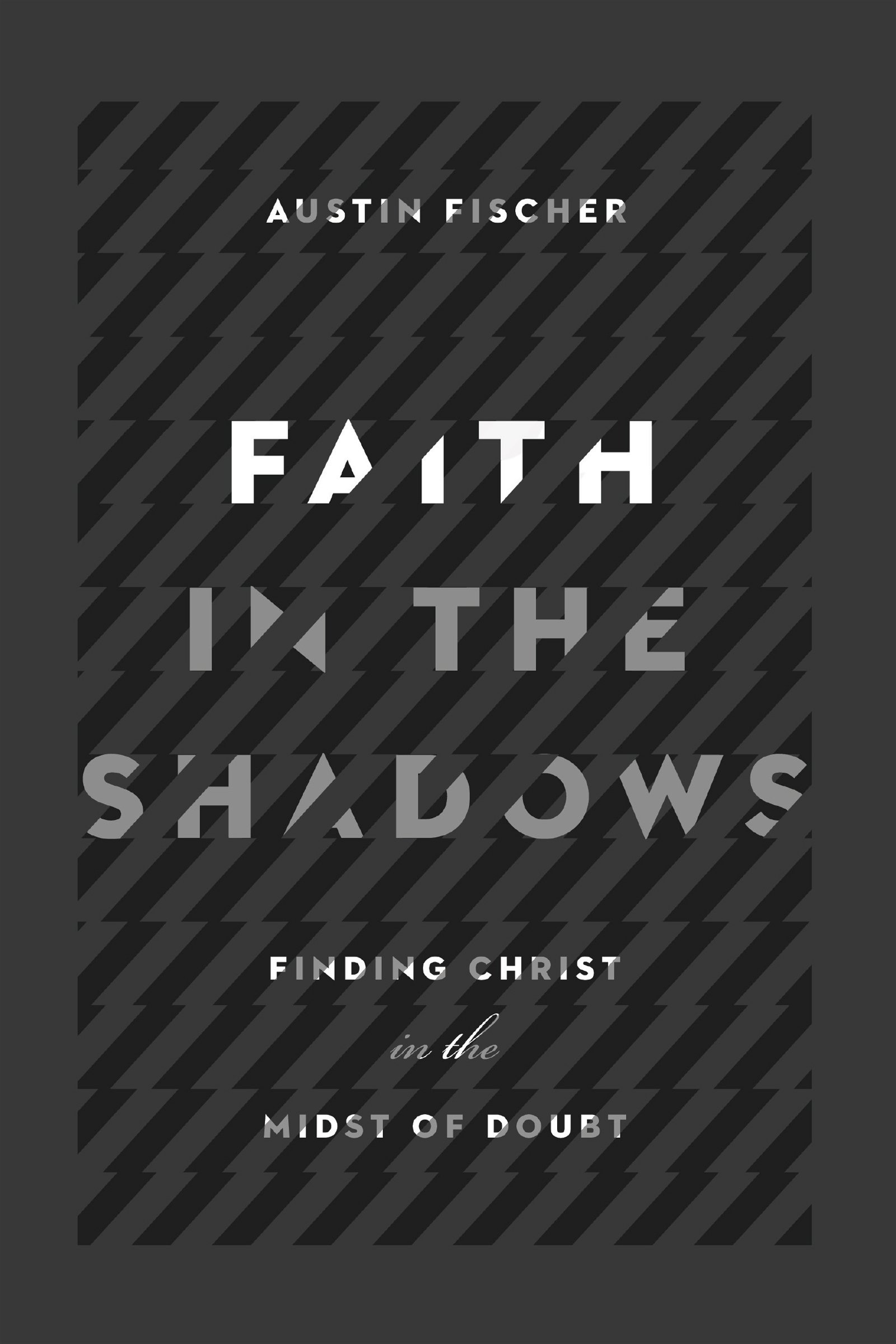 FAITH IN THE SHADOWS