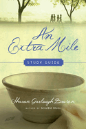 AN EXTRA MILE STUDY GUIDE