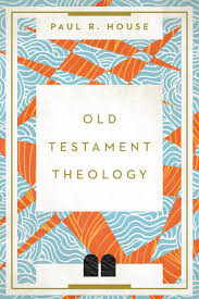 OLD TESTAMENT THEOLOGY