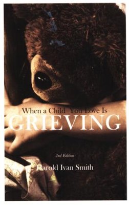 WHEN A CHILD YOU LOVE IS GRIEVING