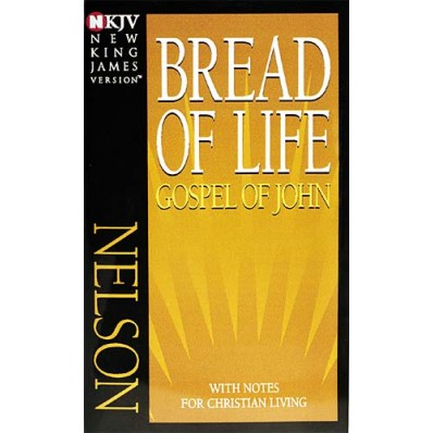 NKJV BREAD OF LIFE GOSPEL JOHN