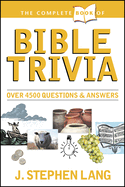 THE COMPLETE BOOK OF BIBLE TRIVIA