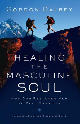 HEALING THE MASCULINE SOUL