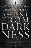 ASCENT FROM DARKNESS