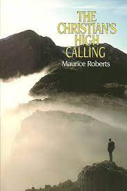 THE CHRISTIANS HIGH CALLING
