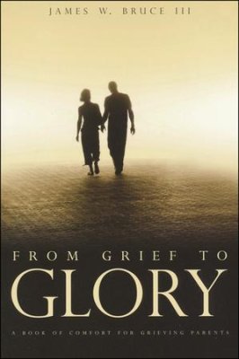 FROM GRIEF TO GLORY