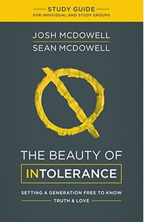 THE BEAUTY OF INTOLERANCE