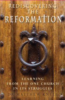 REDISCOVERING THE REFORMATION 