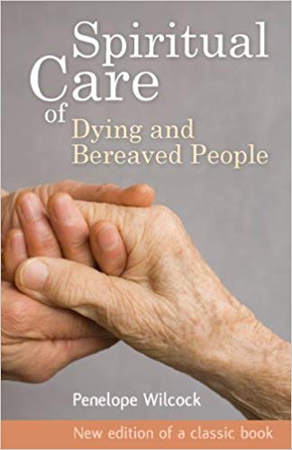 SPIRITUAL CARE OF DYING & BEREAVED PEOPLE