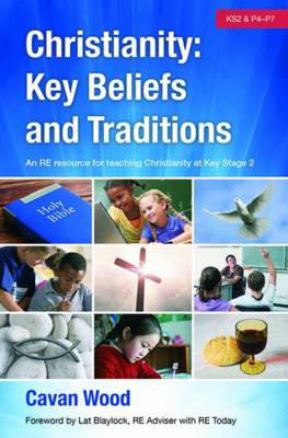 CHRISTIANITY KEY BELIEFS AND TRADITIONS