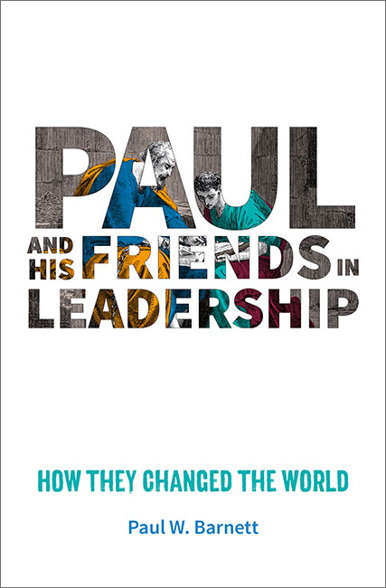 PAUL AND HIS FRIENDS IN LEADERSHIP