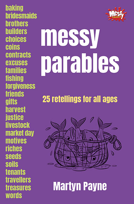 MESSY PARABLES