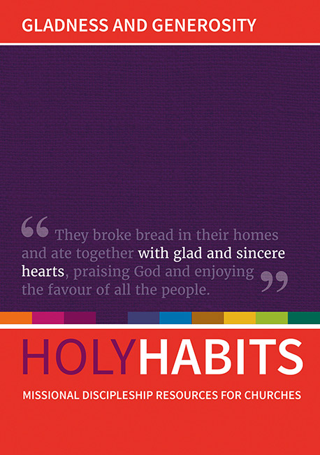 HOLY HABITS GLADNESS AND GENEROSITY